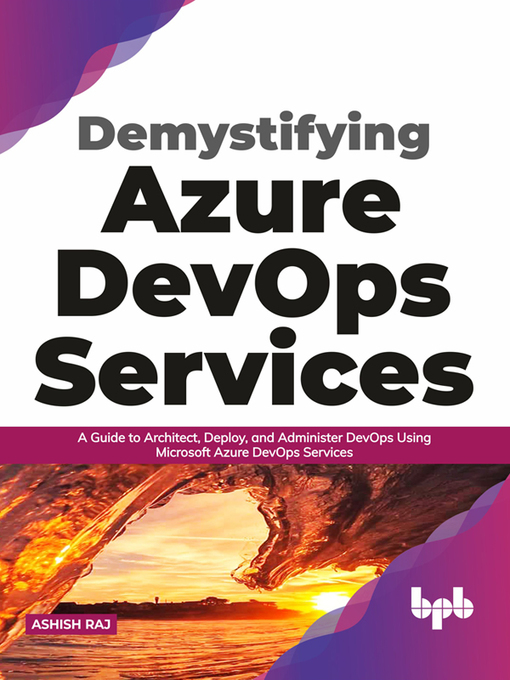 Title details for Demystifying Azure DevOps Services by Ashish Raj - Available